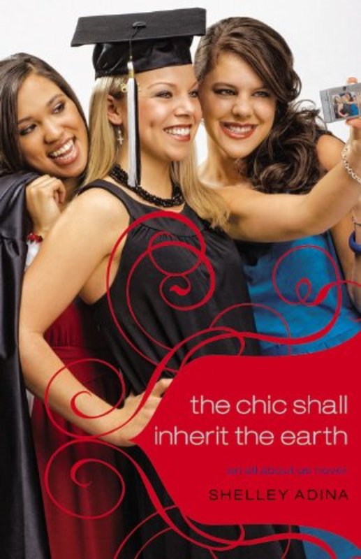 Book cover for "The Chic Shall Inherit the Earth" by Shelley Adina