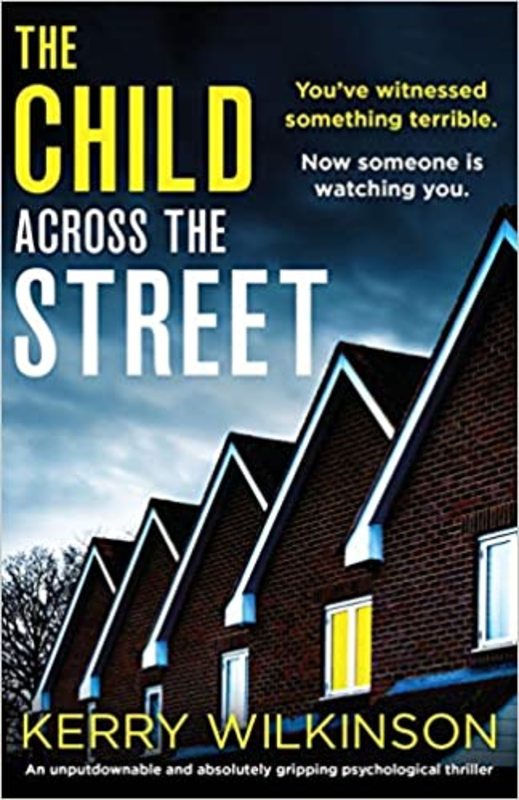 Book cover for "The Child Across the Street" by Kerry Wilkinson