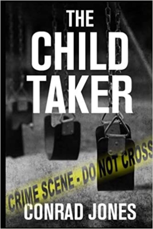 Book cover for "The Child Taker" by Conrad Jones