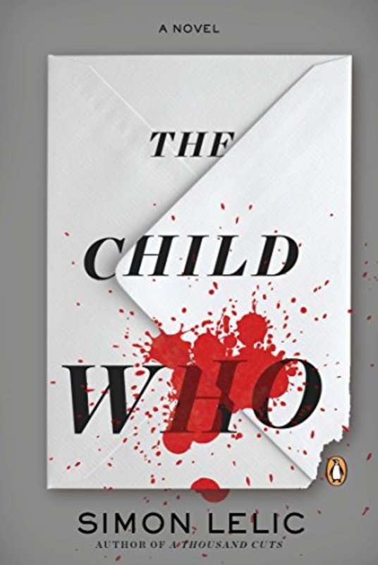 Book cover for "The Child Who" by Simon Lelic