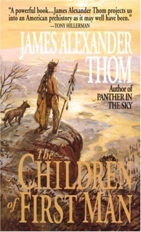 Book cover for "The Children of First Man" by James Alexander Thom