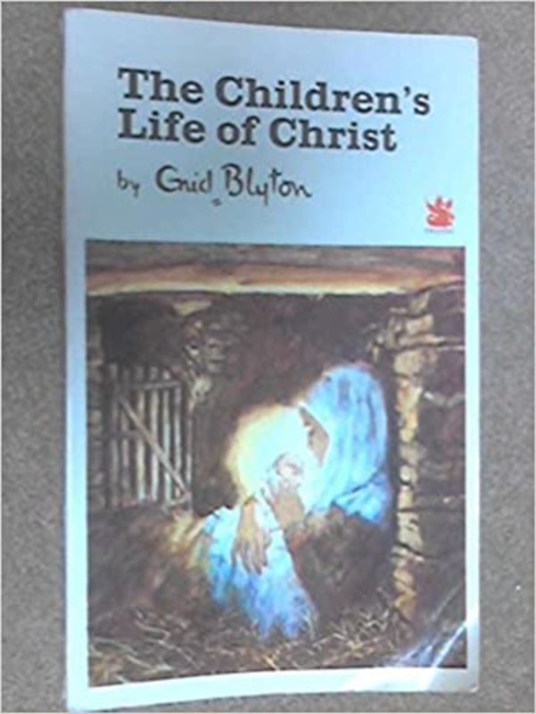 Book cover for "The Children's Life of Christ" by Enid Blyton