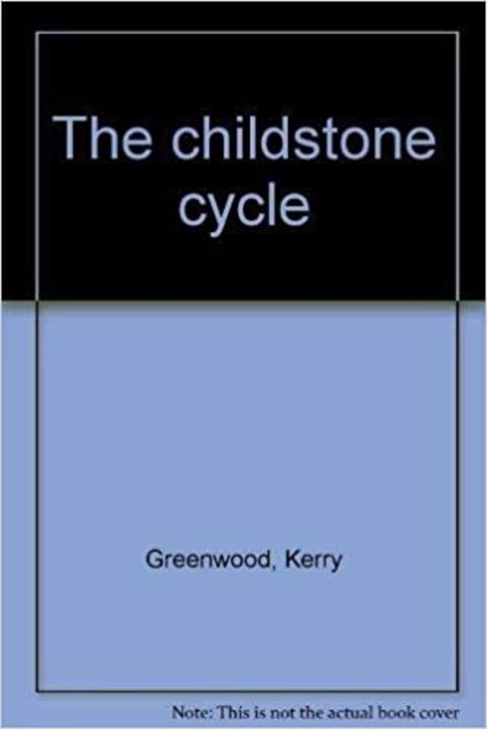 Book cover for "The Childstone Cycle" by Kerry Greenwood