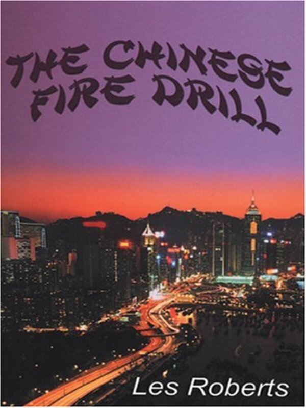 Book cover for "The Chinese Fire Drill" by Les Roberts