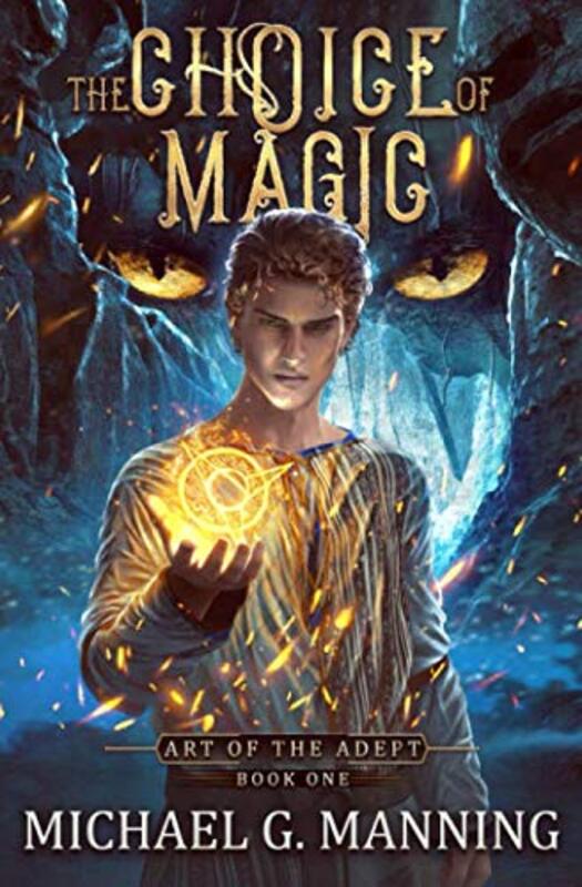 Book cover for "The Choice of Magic" by Michael G Manning