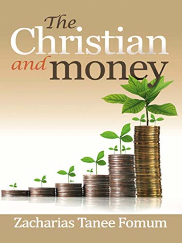 Book cover for "The Christian And Money" by Zacharias Tanee Fomum