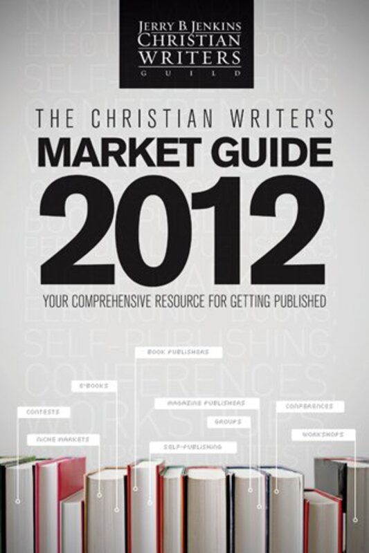 Book cover for "The Christian Writer's Market Guide 2012" by Jerry B Jenkins