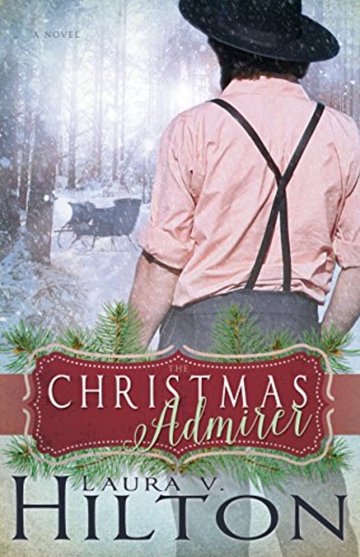 Book cover for "The Christmas Admirer" by Laura V Hilton