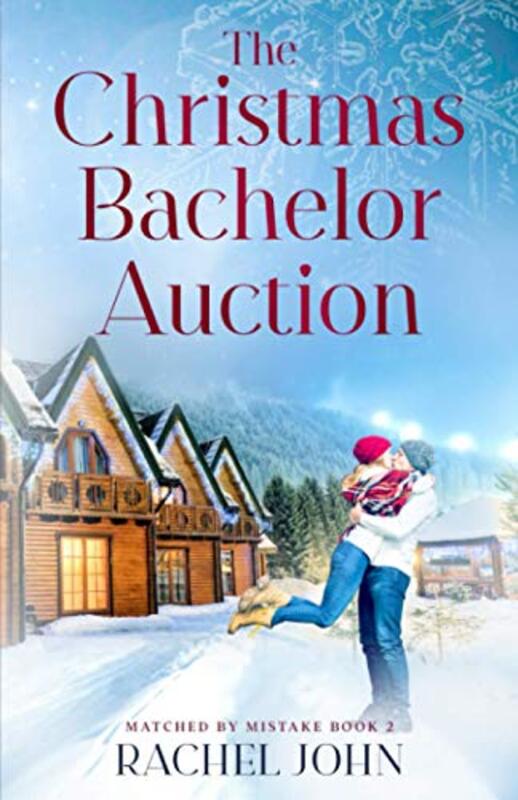 Book cover for "The Christmas Bachelor Auction" by Rachel John