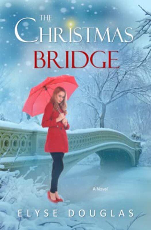 Book cover for "The Christmas Bridge" by Elyse Douglas