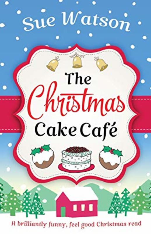 Book cover for "The Christmas Cake Cafe" by Sue Watson