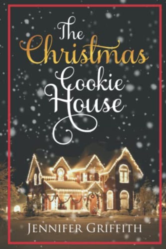 Book cover for "The Christmas Cookie House" by Jennifer Griffith