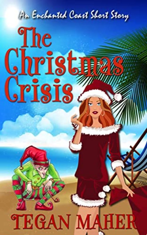Book cover for "The Christmas Crisis" by Tegan Maher