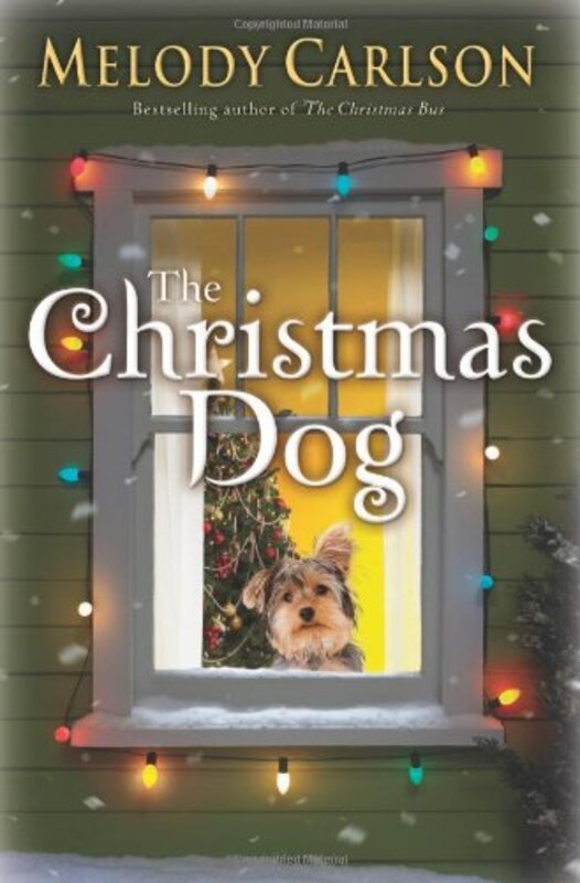 Book cover for "The Christmas Dog" by Melody Carlson
