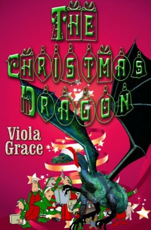 Book cover for "The Christmas Dragon" by Viola Grace