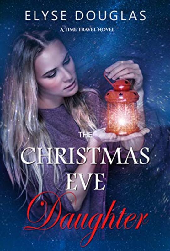 Book cover for "The Christmas Eve Daughter" by Elyse Douglas