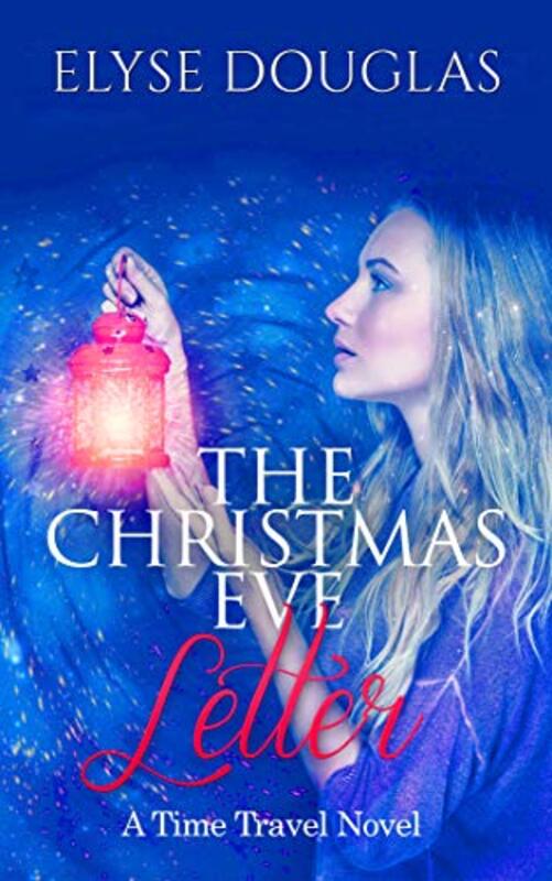 Book cover for "The Christmas Eve Letter" by Elyse Douglas