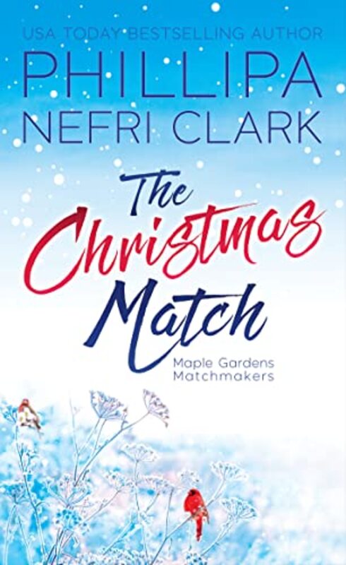 Book cover for "The Christmas Match" by Phillipa Nefri Clark