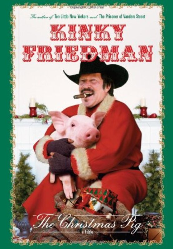 Book cover for "The Christmas Pig" by Kinky Friedman