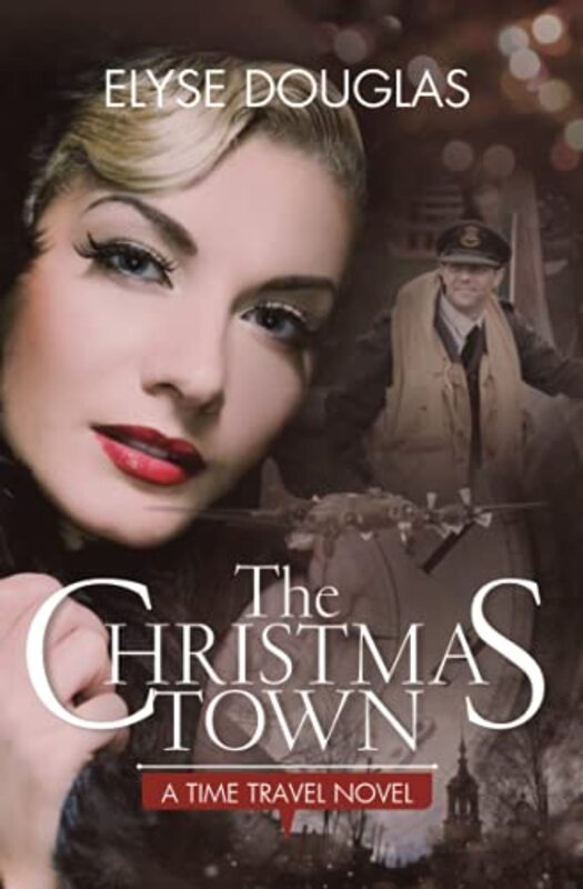 Book cover for "The Christmas Town" by Elyse Douglas