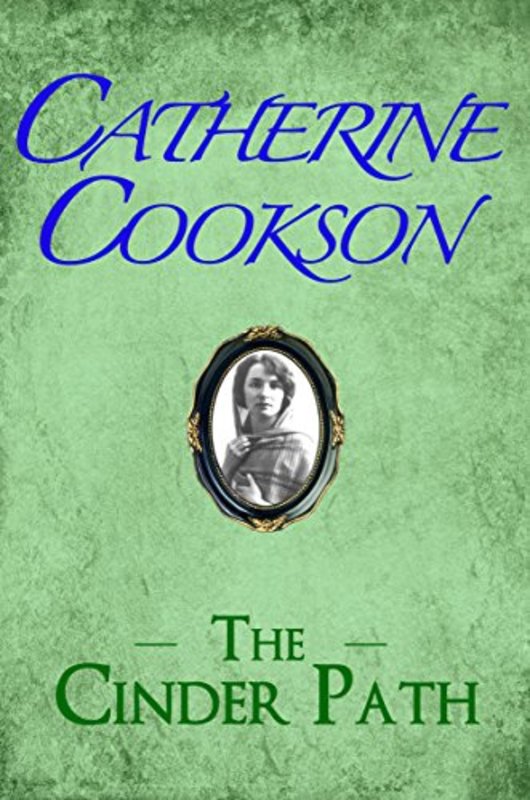 Book cover for "The Cinder Path" by Catherine Cookson