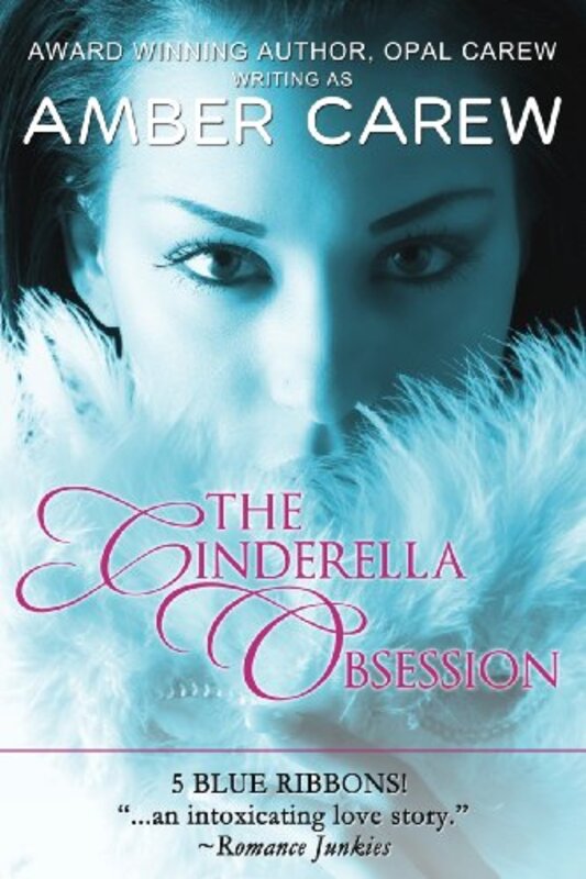 Book cover for "The Cinderella Obsession" by Opal Carew