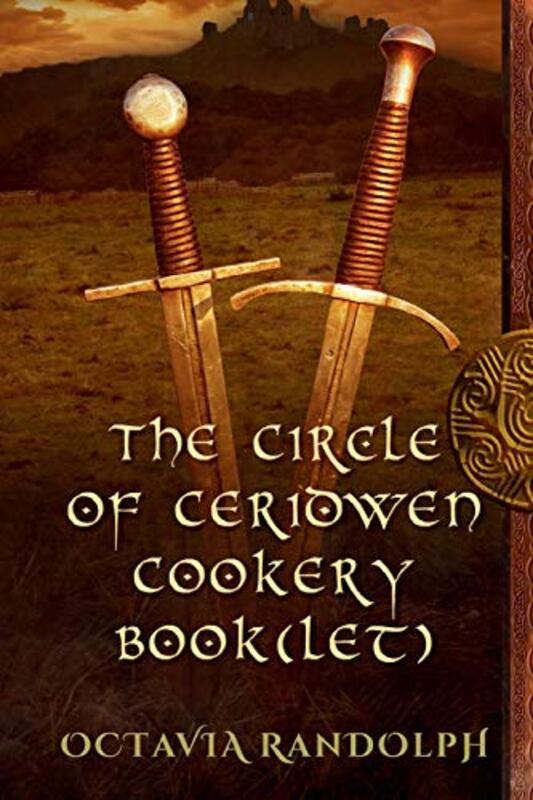 Book cover for "The Circle of Ceridwen Cookery Book" by Octavia Randolph