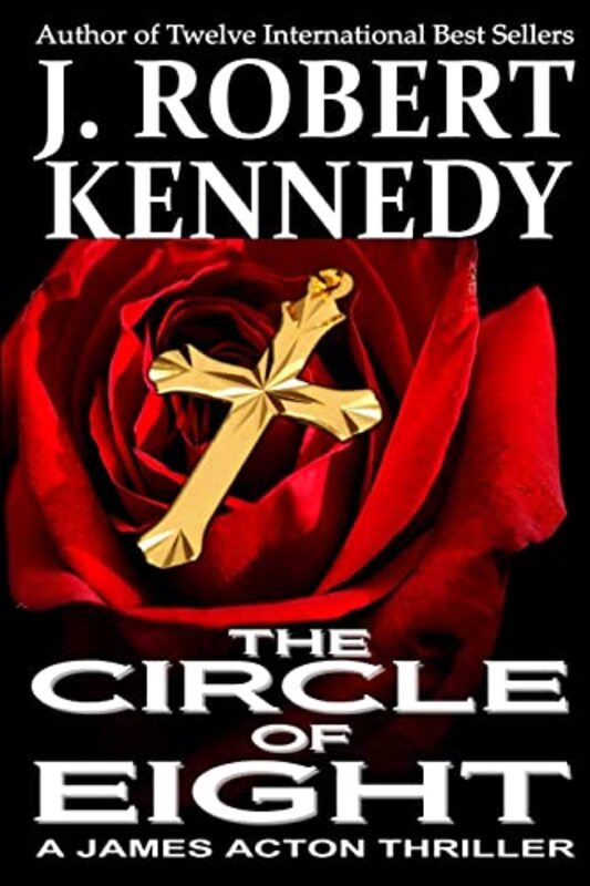 Book cover for "The Circle of Eight" by J Robert Kennedy