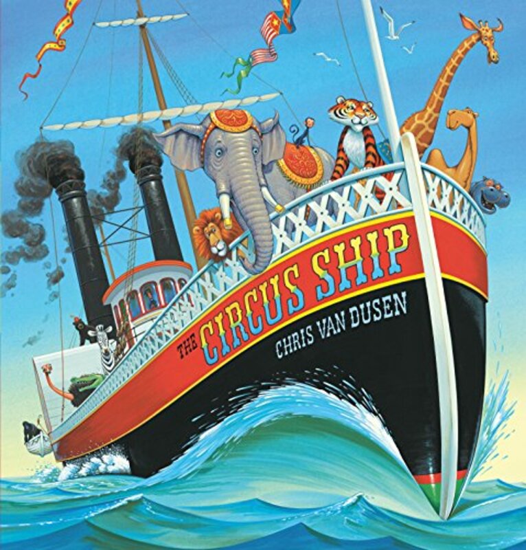 Book cover for "The Circus Ship" by Chris Van Dusen
