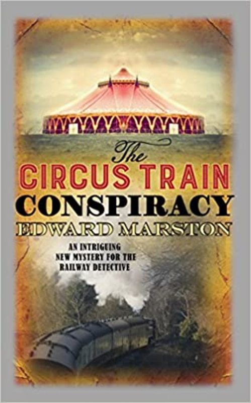 Book cover for "The Circus Train Conspiracy" by Edward Marston