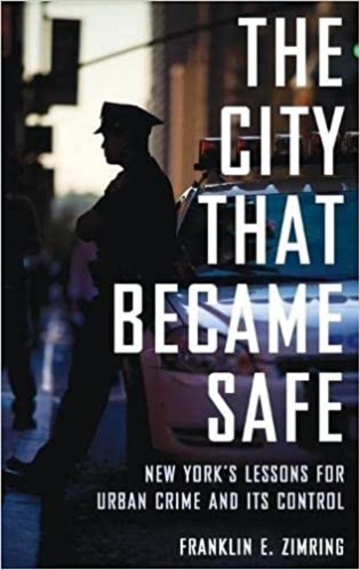 Book cover for "The City That Became Safe" by Franklin E. Zimring