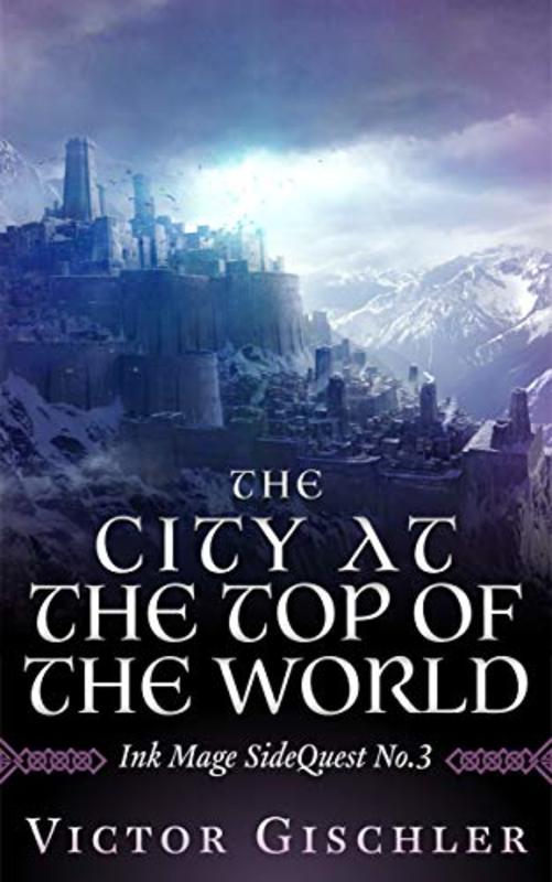Book cover for "The City at the Top of The World" by Victor Gischler