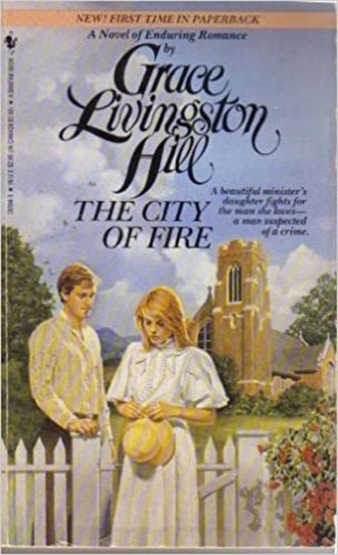 Book cover for "The City of Fire" by Grace Livingston Hill