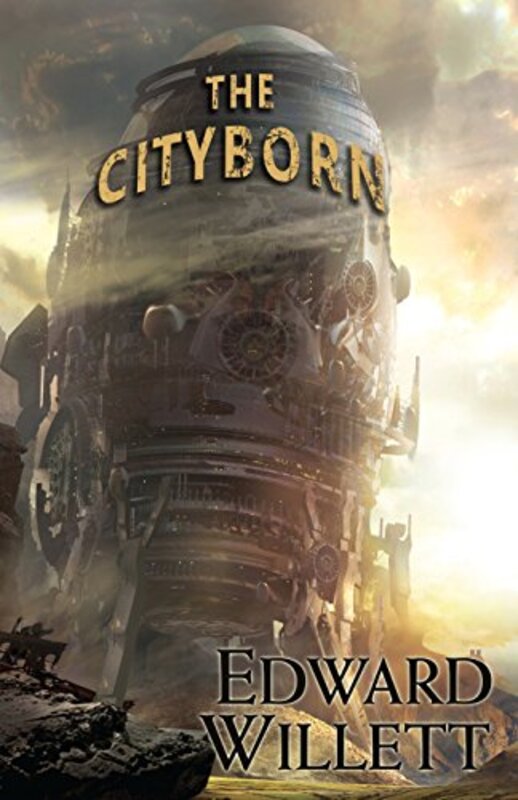 Book cover for "The Cityborn" by Edward Willett
