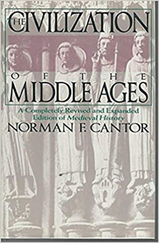 Book cover for "The Civilization of the Middle Ages" by Norman F. Cantor