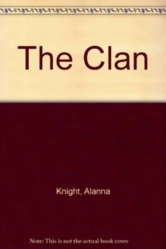Book cover for "The Clan" by Alanna Knight