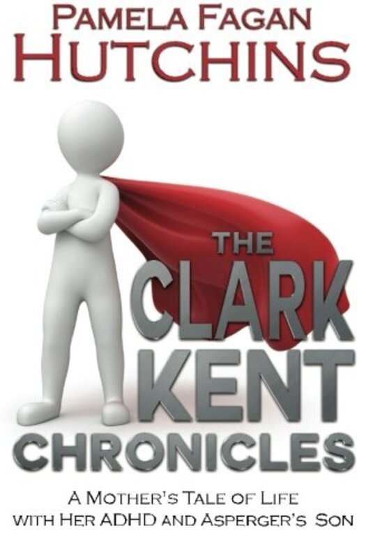 Book cover for "The Clark Kent Chronicles" by Pamela Fagan Hutchins