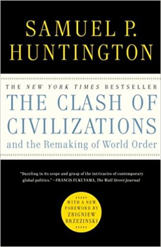 Book cover for "The Clash of Civilizations and the Remaking of World Order" by Samuel P. Huntington