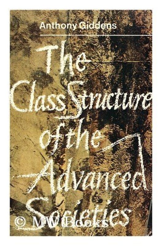 Book cover for "The Class Structure Of The Advanced Societies" by Anthony Giddens