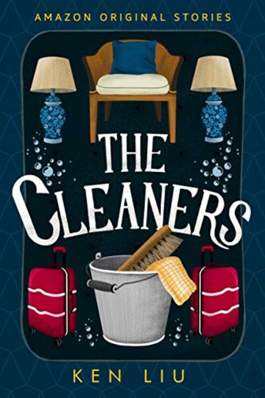 Book cover for "The Cleaners" by Ken Liu