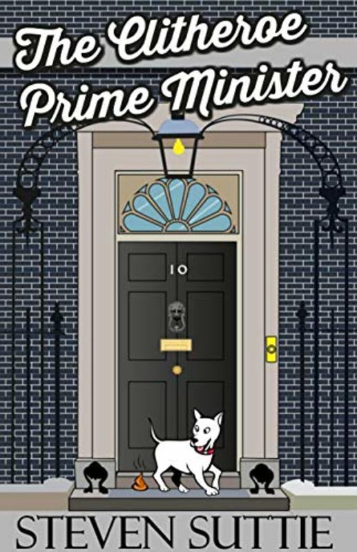 Book cover for "The Clitheroe Prime Minister" by Steven Suttie