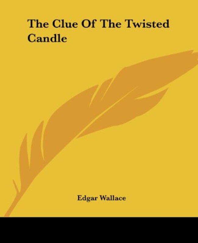 Book cover for "The Clue of the Twisted Candle" by Edgar Wallace