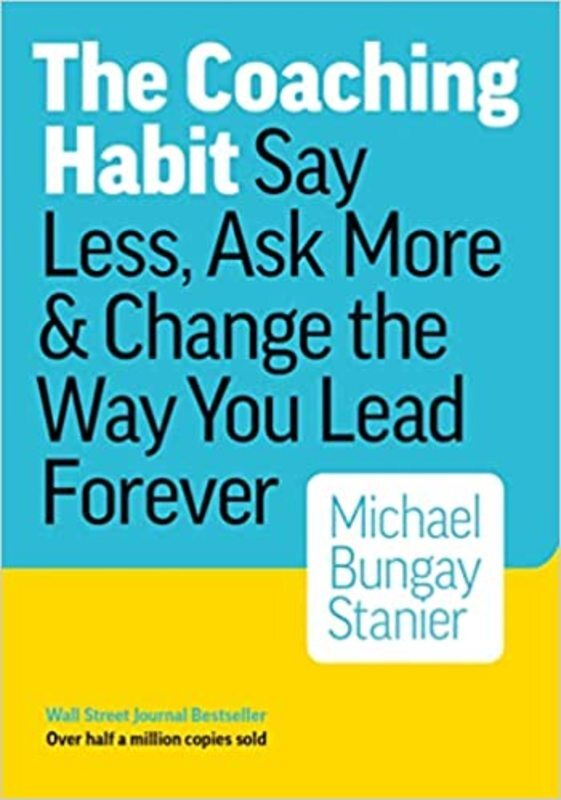 Book cover for "The Coaching Habit" by Michael Bungay Stanier