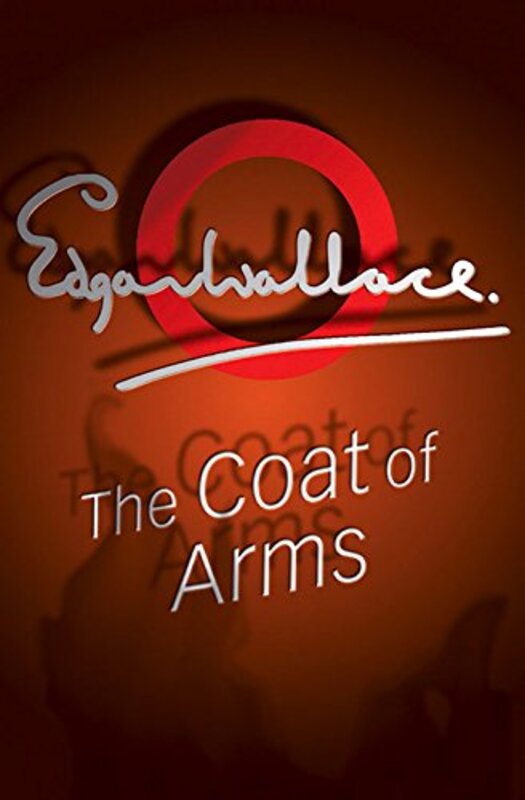 Book cover for "The Coat Of Arms" by Edgar Wallace