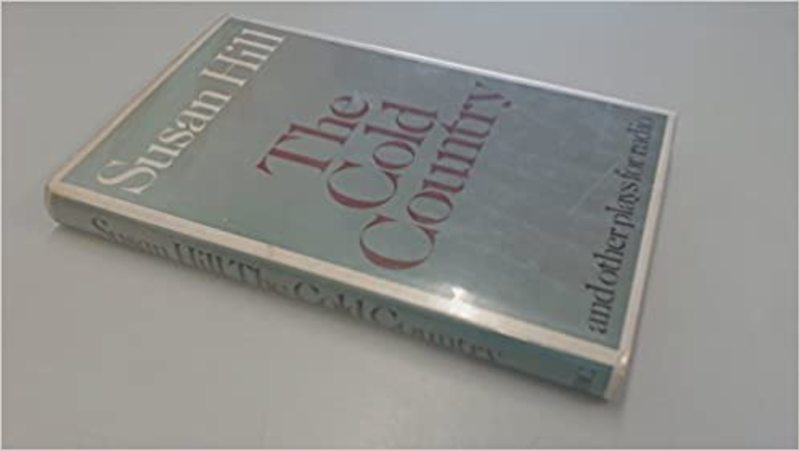 Book cover for "The Cold Country, And Other Plays For Radio" by Susan Hill
