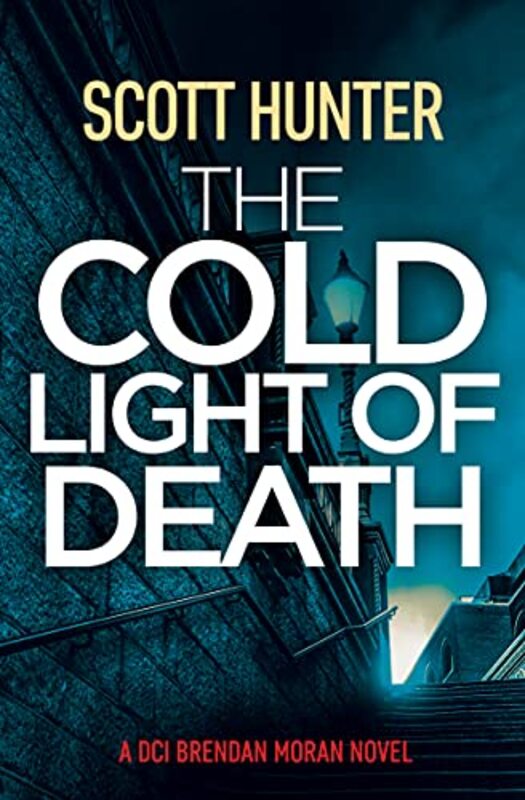 Book cover for "The Cold Light of Death" by Scott Hunter