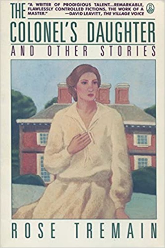 Book cover for "The Colonel's Daughter and Other Stories" by Rose Tremain