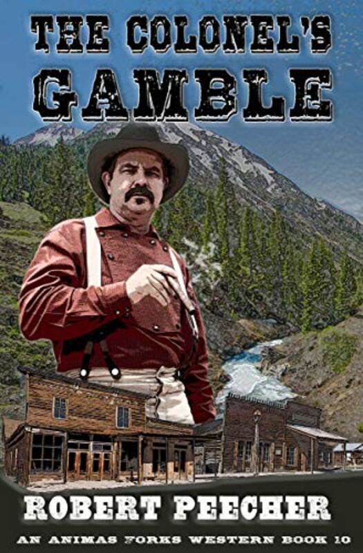 Book cover for "The Colonel's Gamble" by Robert Peecher