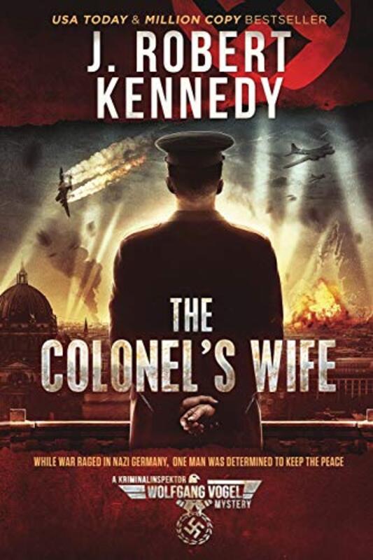 Book cover for "The Colonel's Wife" by J Robert Kennedy