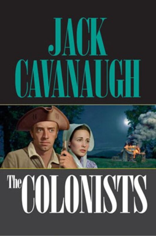 Book cover for "The Colonists" by Jack Cavanaugh